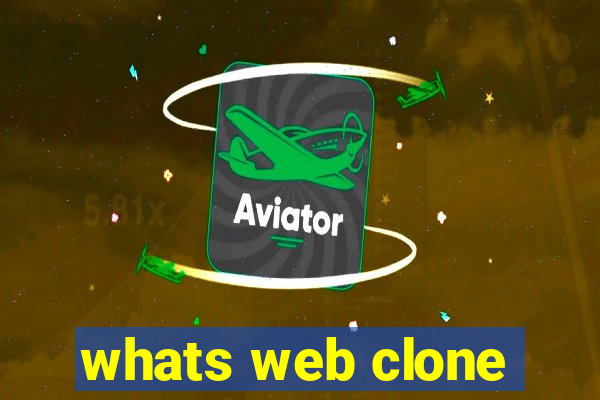 whats web clone